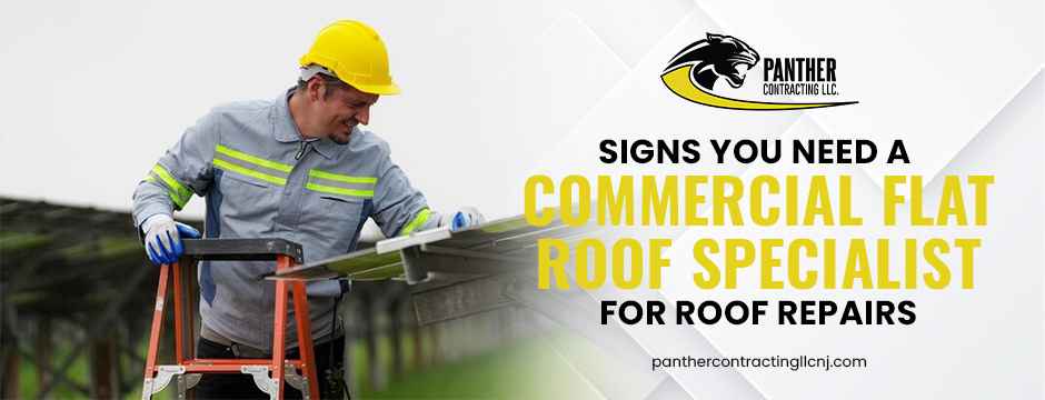 Signs-You-Need-a-Commercial-Flat-Roof-Specialist-for-Roof-Repairs